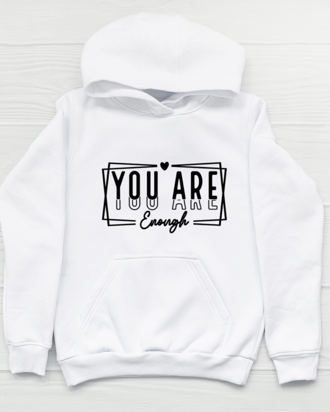 You Are Enough Hoodie