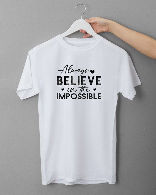 Always Believe in the Impossible - Embroidered Tee