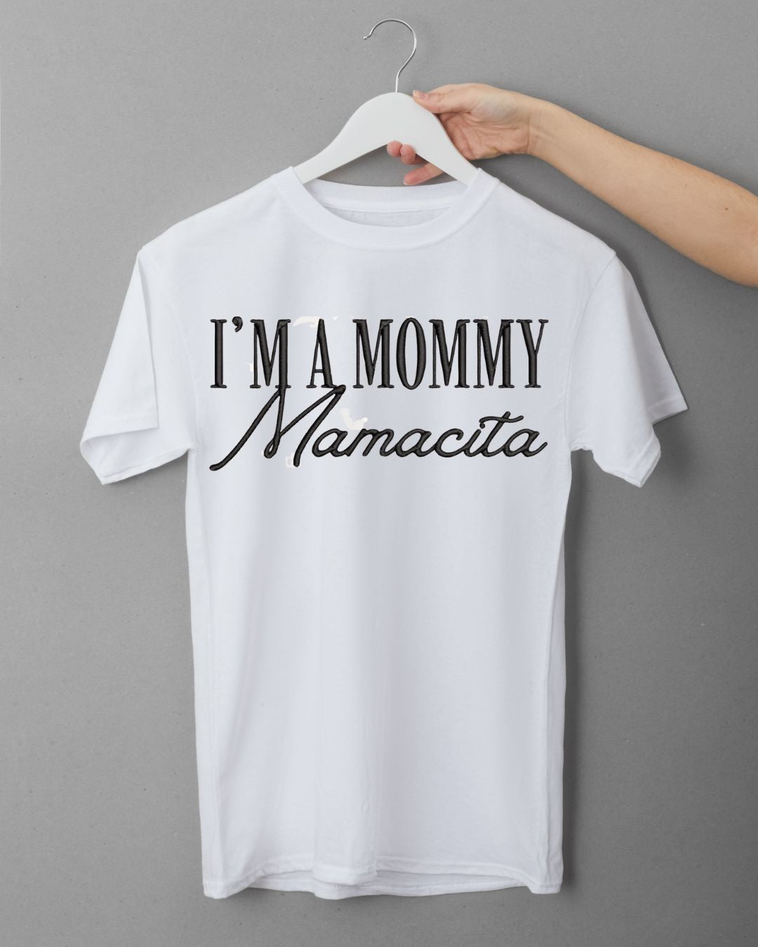 I'm a Mommy Mamacita -Woman's Tee