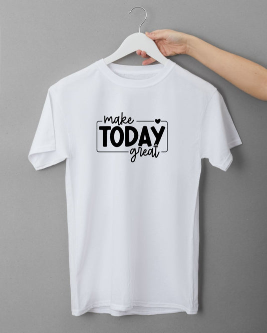 Make Today Great - Embroidered Tee