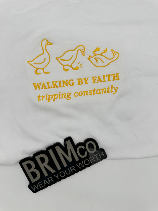 Walking by Faith, Tripping Constantly -  Embroidered Tee